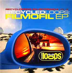 Recycled Loops - Filmofil EP