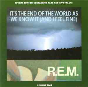 R.E.M. - It's The End Of The World As We Know It (And I Feel Fine)