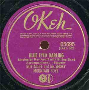 Roy Acuff And His Smoky Mountain Boys - Blue Eyed Darling / Beneath That Lo ...