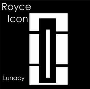 Royce Icon - Lunacy