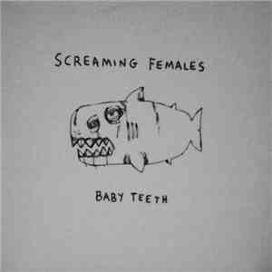 Screaming Females - Baby Teeth