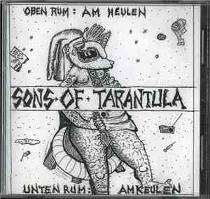 Sons Of Tarantula - Obenrum: Am Heulen - Untenrum: Am Keulen