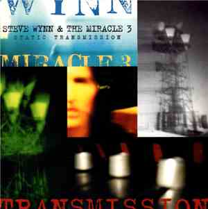 Steve Wynn & The Miracle 3 - Static Transmission