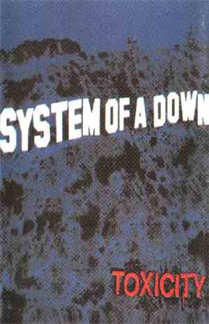 System Of A Down - Toxicity