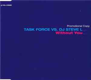 Task Force vs. DJ Steve L - Without You