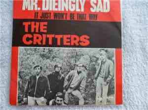 The Critters - Mr. Dieingly Sad / It Just Won't Be That Way