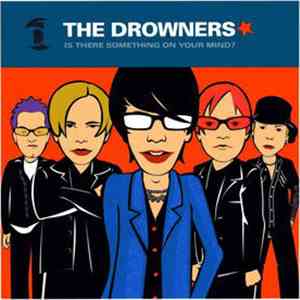 The Drowners - Is There Something On Your Mind?