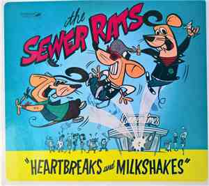 The Sewer Rats - Heartbreaks And Milkshakes