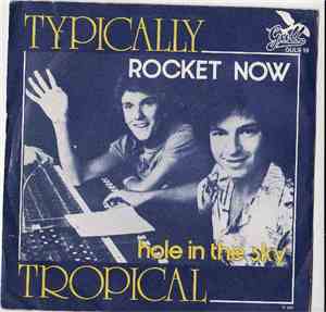 Typically Tropical - Rocket Now / Hole In The Sky