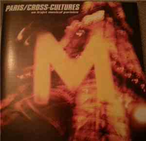 Various - Paris / Cross - Cultures Un Trajet Musical Parisien