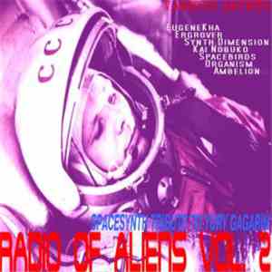 Various - Radio Of Aliens Vol. 2 (Spacesynth Tribute To Gagarin)