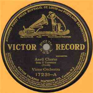 Victor Orchestra / Arthur Pryor's Band - Anvil Chorus / Forge In The Forest