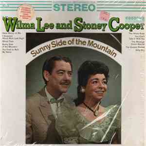 Wilma Lee & Stoney Cooper - Sunny Side Of The Mountain