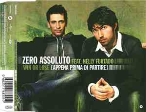 Zero Assoluto Feat. Nelly Furtado - Win Or Lose (Appena Prima Di Partire)