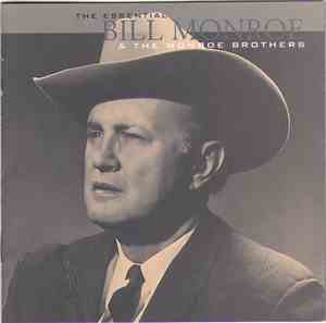 Bill Monroe & The Monroe Brothers - The Essential