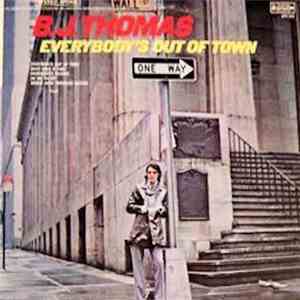 B.J. Thomas - Everybody's Out Of Town