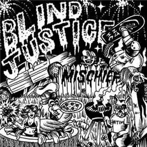 Blind Justice  - Mischief