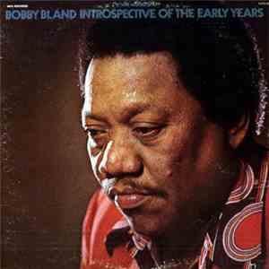 Bobby Bland - Introspective Of The Early Years