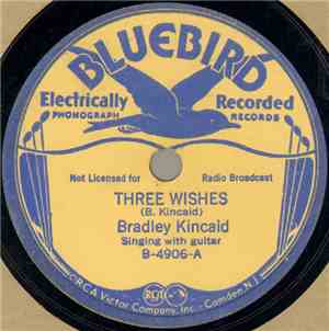 Bradley Kincaid - Three Wishes / Two Little Orphans