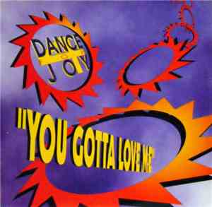 Dance 4 Joy - You Gotta Love Me