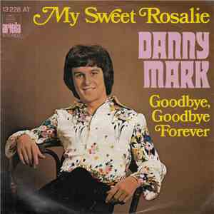 Danny Mark - My Sweet Rosalie