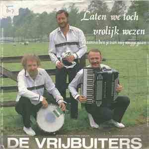 De Vrijbuiters - Laten We Toch Vrolijk Wezen