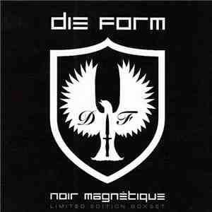 Die Form - Noir Magnétique