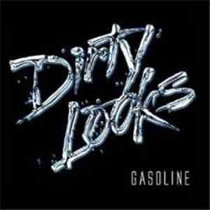 Dirty Looks  - Gasoline