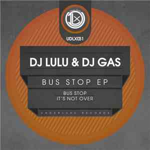 DJ Lulu & DJ Gas  - Bus Stop EP
