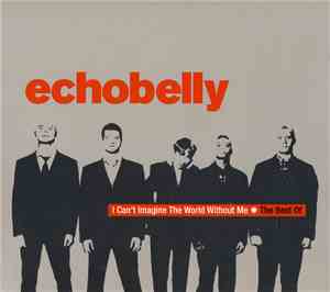 Echobelly - I Can't Imagine The World Without Me - The Best Of