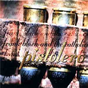 Frank Black And The Catholics - Pistolero