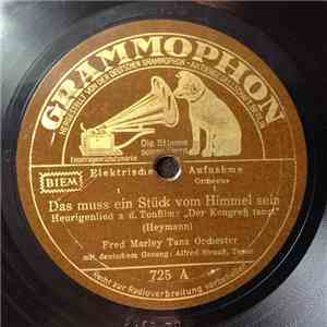 Fred Marley Tanz Orchester, Alfred Strauß, Grete Freund - Das muss ein Stüc ...