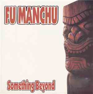 Fu Manchu - Something Beyond