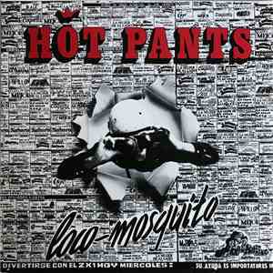Hot Pants - Loco-Mosquito