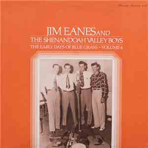 Jim Eanes And The Shenandoah Valley Boys - The Early Days Of Blue Grass - V ...