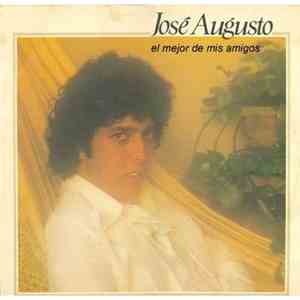 José Augusto - El Mejor De Mis Amigos