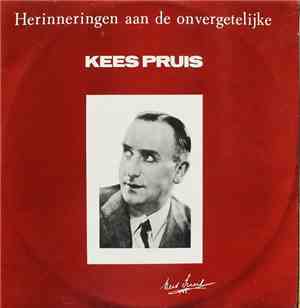 Kees Pruis - Herinneringen Aan De Onvergetelijke Kees Pruis