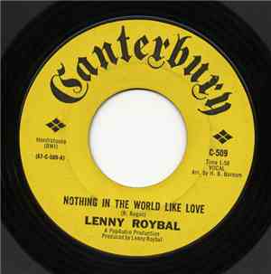 Lenny Roybal - Nothing In The World Like Love / Don't