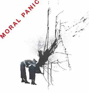 Moral Panic  - Moral Panic