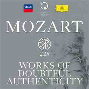 Mozart - Mozart 225: Works Of Doubtful Authenticity