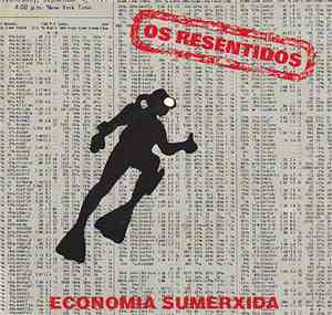 Os Resentidos - Economia Sumerxida