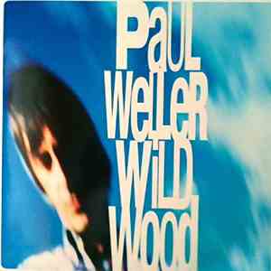 Paul Weller - Wild Wood