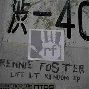 Rennie Foster - Life At Random EP