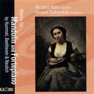 Richard Walz, Viviana Sofronitzki - Works For Mandolin And Fortepiano