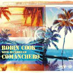 Robin Cook With Bluedream - Comanchero