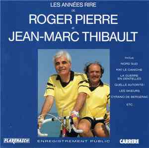 Roger Pierre Et Jean-Marc Thibault - Les Années Rire De Roger Pierre Et Jea ...