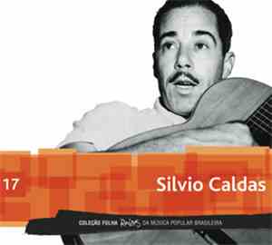 Silvio Caldas - Coleçao Folha Raizes Da Musica Popular Brasileira - Silvio  ...