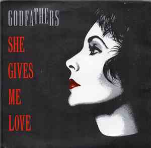 The Godfathers - She Gives Me Love