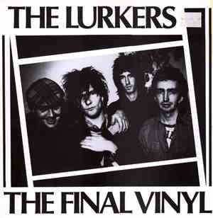 The Lurkers - The Final Vinyl