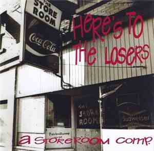 Various - Here's To The Losers: A Store Room Comp.